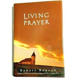 Living Prayer Pray without Ceasing Christian Faith Devotional Book Signed Benson